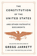 The Constitution of the United States and Other Patriotic Documents