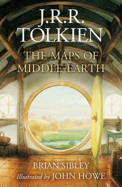 The Maps of Middle-Earth: The Essential Maps of J.R.R. Tolkien's Fantasy Realm from Númenor and Beleriand to Wilderland 
