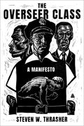 The Overseer Class: A Manifesto