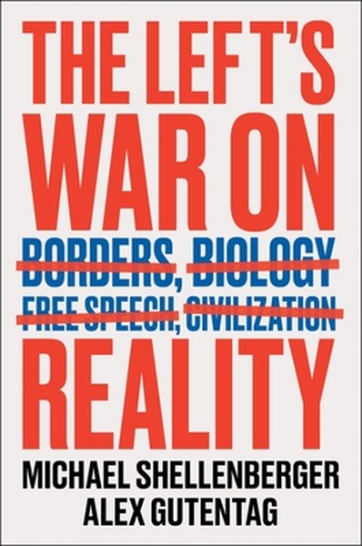 The Left's War on Reality