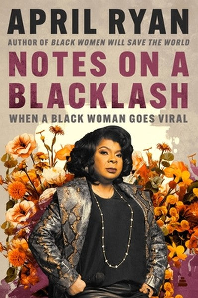 Notes on a Blacklash: When a Black Woman Goes Viral