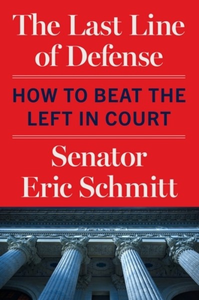 The Last Line of Defense: How to Beat the Left in Court