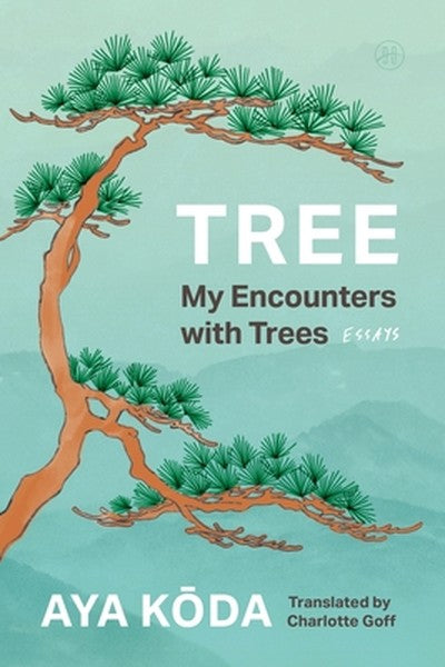 Tree: My Encounters with Trees