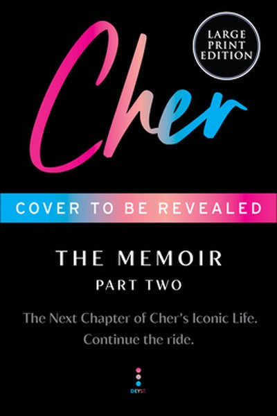 Cher: Part Two: The Memoir (Large Print)