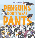 Penguins Don't Wear Pants