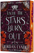 Until the Stars Burn Out