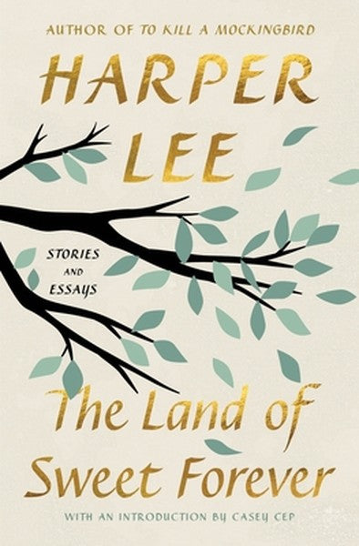 The Land of Sweet Forever: Stories and Essays
