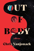 Out of Body: Stories