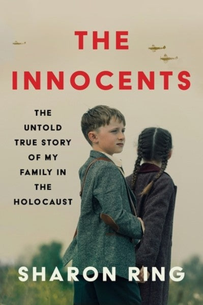 The Innocents: The Untold True Story of My Family in the Holocaust
