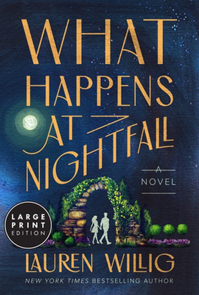 What Happens at Nightfall: A Novel (Large Print)