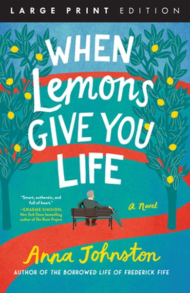 When Lemons Give You Life: A Novel (Large Print)