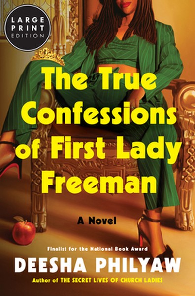 The True Confessions of First Lady Freeman: A Novel (Large Print)