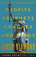 Profits, Prophets, Coaches, and Kings: (When) Do Leaders Matter? (Large Print)