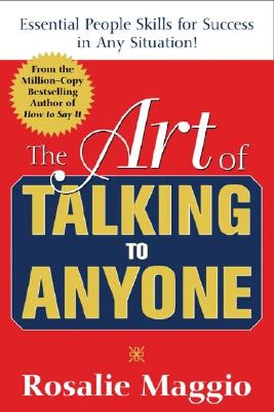 The Art of Talking to Anyone: Essential People Skills for Success in Any Situation: Essential People Skills for Success 