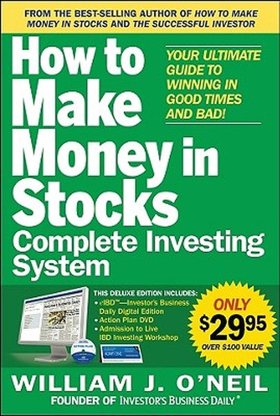 The How to Make Money in Stocks Complete Investing System: Your Ultimate Guide to Winning in Good Times and Bad [With DV