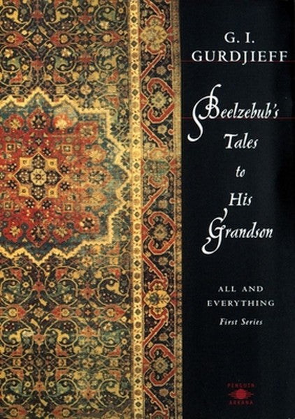 Beelzebub's Tales to His Grandson: All and Everything, First Series