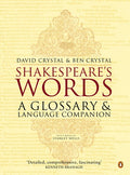 Shakespeare's Words: A Glossary and Language Companion