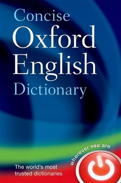 Concise Oxford English Dictionary: Main Edition