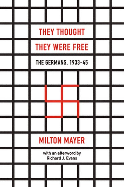 They Thought They Were Free: The Germans, 1933-45