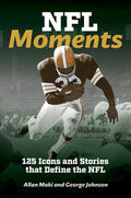 NFL Moments: 125 Icons and Stories That Define the NFL