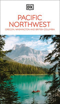 DK Pacific Northwest: Oregon, Washington and British Columbia: Must-See Sights. Culture & History. Detailed Maps & Tours