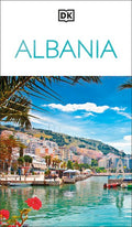 DK Albania: Must-See Sights. Culture & History. Detailed Maps & Tours. Covers the Albanian Riviera, Tirana, Bera