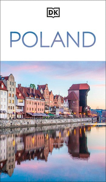 DK Poland: Must-See Sights. Culture & History. Detailed Maps & Tours. Covers Warsaw, Kraków, Gdansk, Wroclaw, &