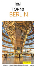 DK Top 10 Berlin: Top 10 Lists for Your Perfect Trip, Plus an All-Weather Folded Map
