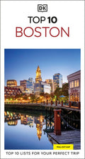 DK Top 10 Boston: Top 10 Lists for Your Perfect Trip, Plus an All-Weather Folded Map