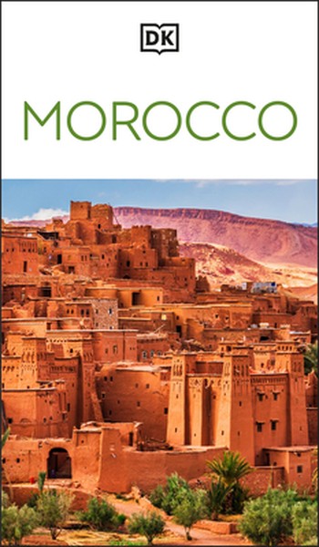 DK Morocco: Must-See Sights. Culture & History. Detailed Maps & Tours. Covers Marrakech, Fès, Sahara Desert, & M