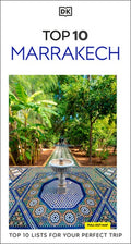 DK Top 10 Marrakech: Top 10 Lists for Your Perfect Trip, Plus an All-Weather Folded Map