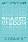 Shared Wisdom: Cultural Evolution in the Age of AI