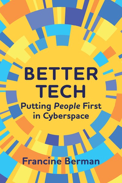 Better Tech: Putting People First in Cyberspace