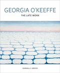 Georgia O'Keeffe: The Late Work