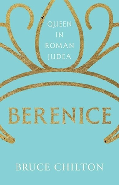 Berenice: Queen in Roman Judea