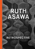 Ruth Asawa: Retrospective