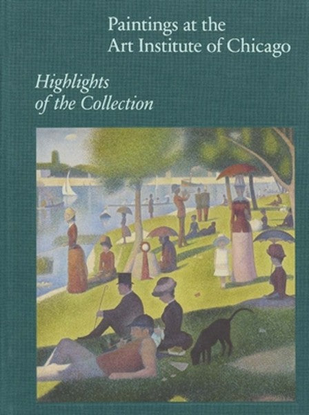 Paintings at the Art Institute of Chicago: Highlights of the Collection
