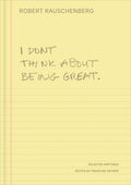 I Don't Think about Being Great: Selected Writings