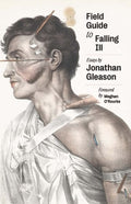 Field Guide to Falling Ill: Essays