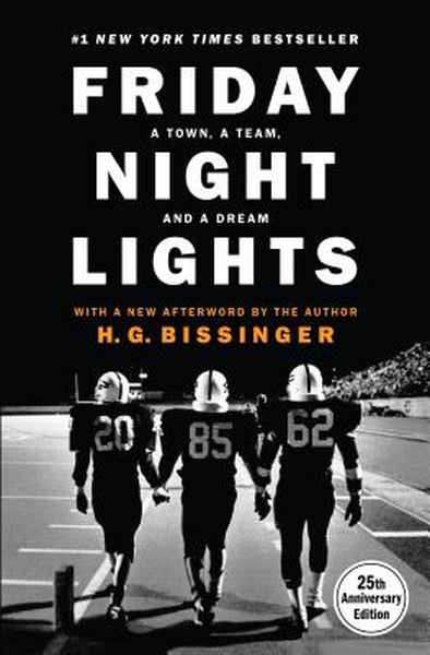 Friday Night Lights (25th Anniversary Edition): A Town, a Team, and a Dream (Anniversary)