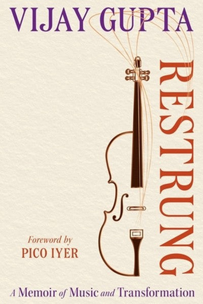 Restrung: A Memoir of Music and Transformation