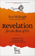 Revelation for the Rest of Us: A Prophetic Call to Follow Jesus as a Dissident Disciple