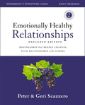 Emotionally Healthy Relationships Expanded Edition Workbook Plus Streaming Video: Discipleship That Deeply Changes Your 