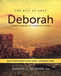 Deborah Bible Study Guide Plus Streaming Video: Unlikely Heroes and the Book of Judges