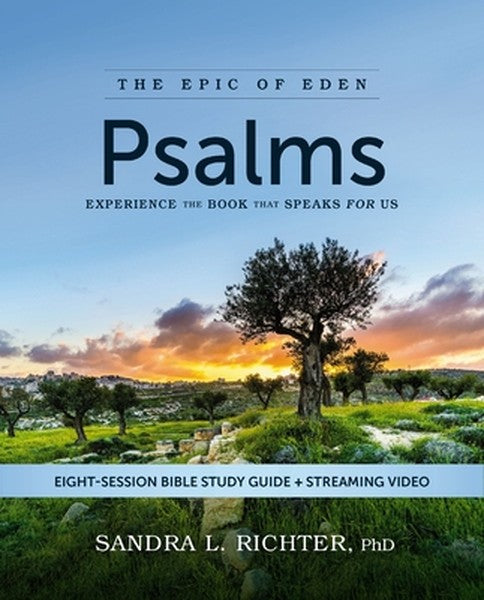 Psalms Bible Study Guide Plus Streaming Video: Experience the Book That Speaks for Us