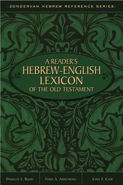 A Reader's Hebrew-English Lexicon of the Old Testament