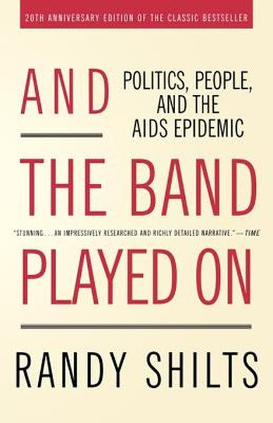 And the Band Played on: Politics, People, and the AIDS Epidemic