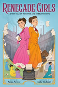 Renegade Girls (a Graphic Novel): A Queer Tale of Romance and Rabble-Rousing