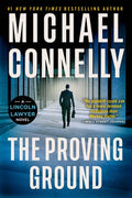 The Proving Ground: A Lincoln Lawyer Novel