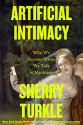 Artificial Intimacy: Who We Become When We Talk to Machines